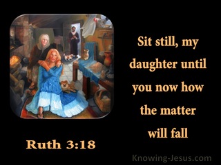 Ruth 3:18 Sit Still My Daughter (black)